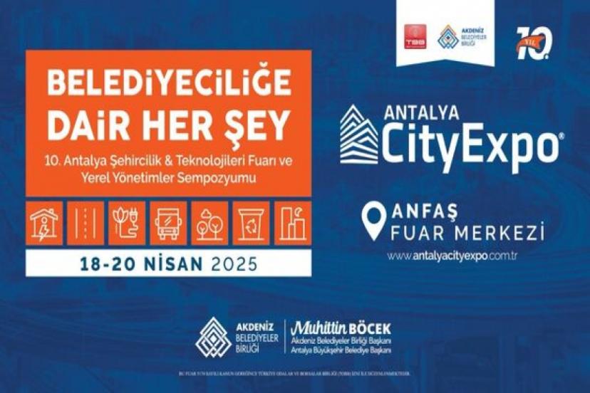 10. ANTALYA ŞEHİRCİLİK VE TEKNOLOJİLERİ FUARI 18 NİSAN’DA BAŞLIYOR 