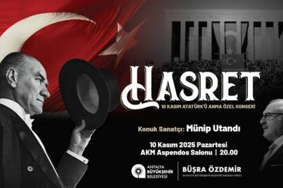 BÜYÜKŞEHİR 10 KASIM’DA ATATÜRK’Ü SEVDİĞİ EZGİLERLE ANIYOR