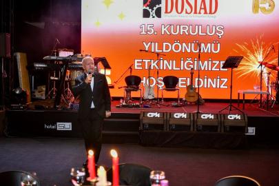 DÖSİAD 15. YILINI GÖRKEMLİ BİR GECEYLE KUTLADI