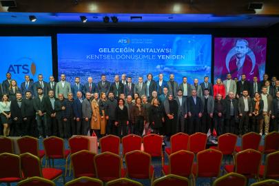 ANTALYA’NIN GELECEĞİ KENTSEL DÖNÜŞÜMLE TARTIŞILDI
