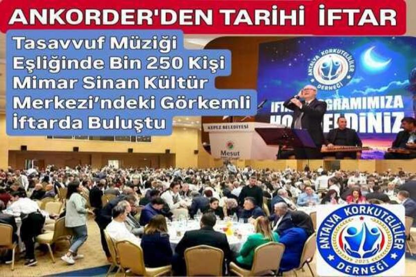 ANKORDER'DEN BÜYÜK İFTAR BULUŞMASI-ÖZEL HABER / CEVAT ALP 