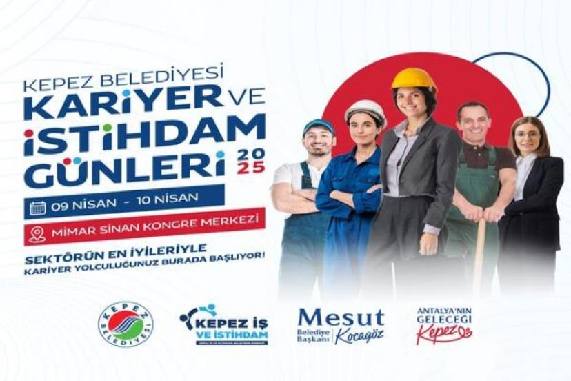 İSTİHDAMDA BÜYÜK BULUŞMA KEPEZ’DE 